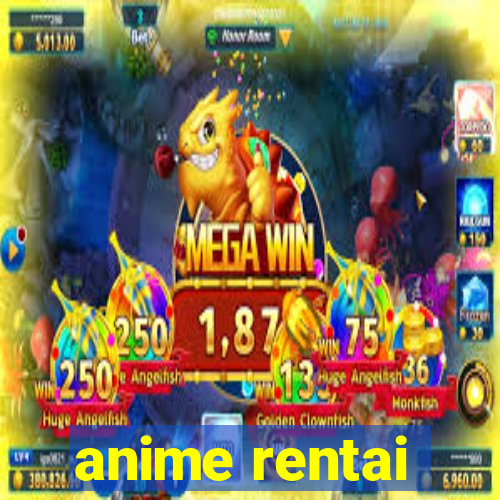 anime rentai